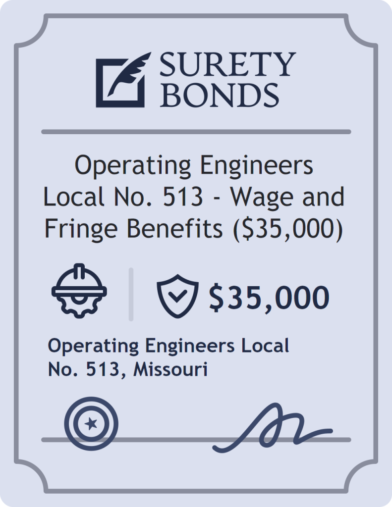 Surety bond badge for Operating Engineers Local No. 513 - Wage and Fringe Benefits ($35,000)
