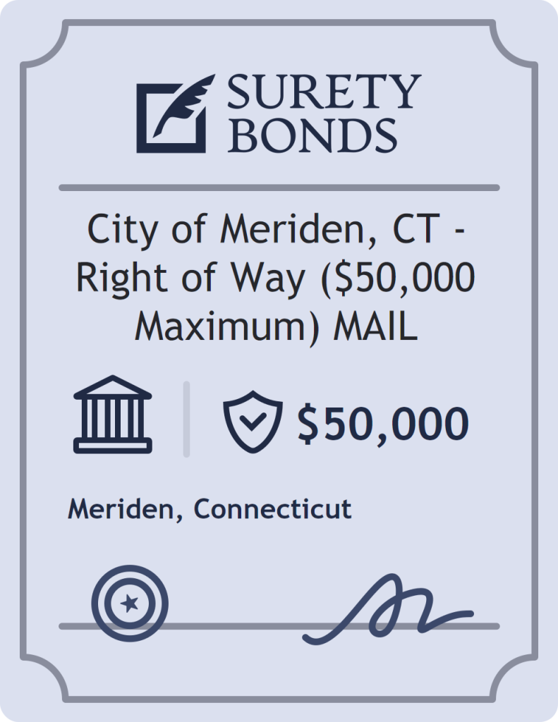 Surety bond badge for City of Meriden, CT - Right of Way ($50,000 Maximum) MAIL