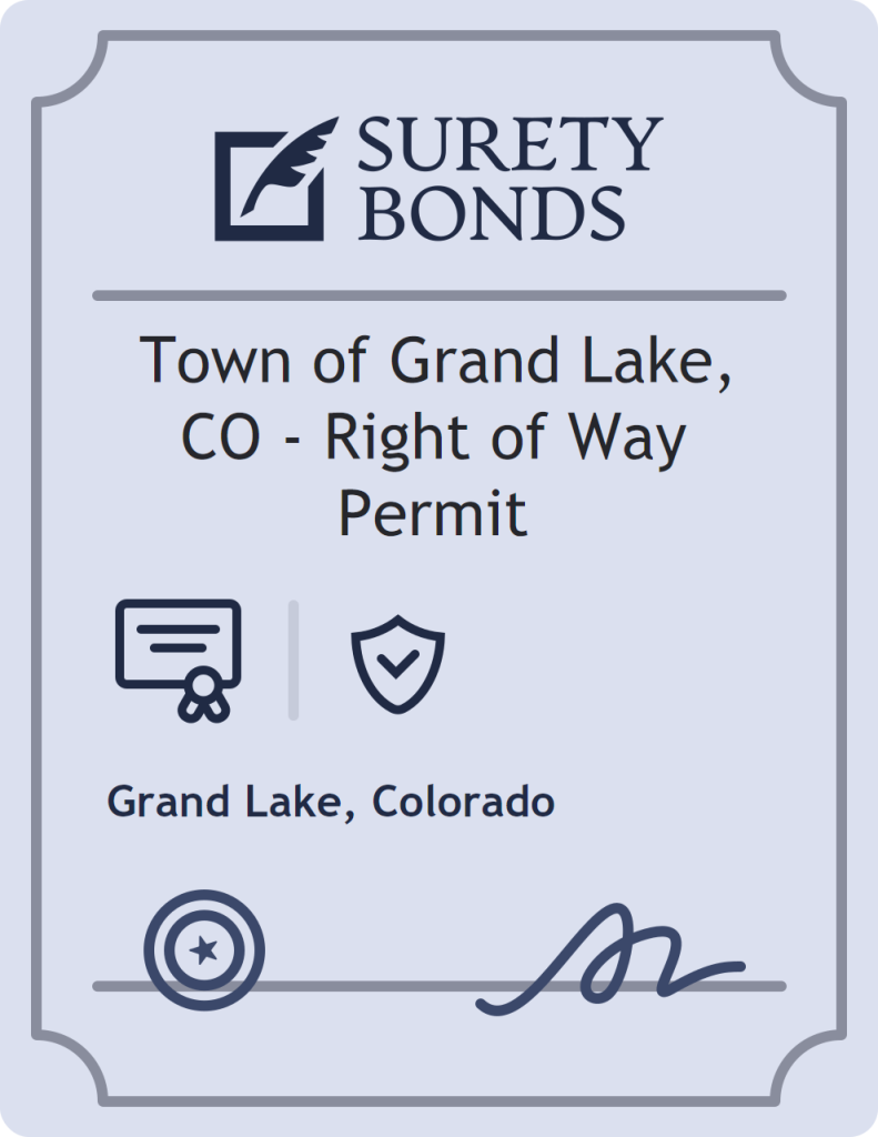 Surety bond badge for Town of Grand Lake, CO - Right of Way Permit