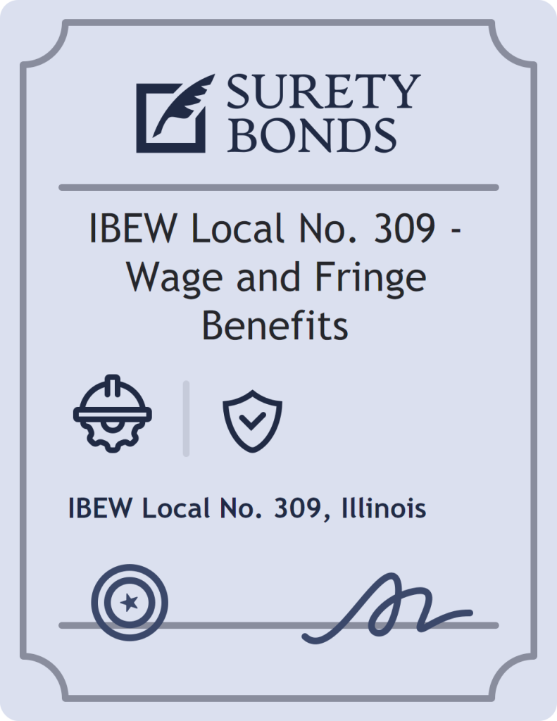 Surety bond badge for IBEW Local No. 309 - Wage and Fringe Benefits