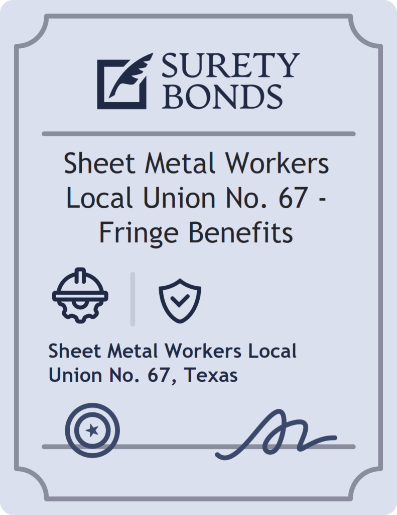 Surety bond badge for Sheet Metal Workers Local Union No. 67 - Fringe Benefits
