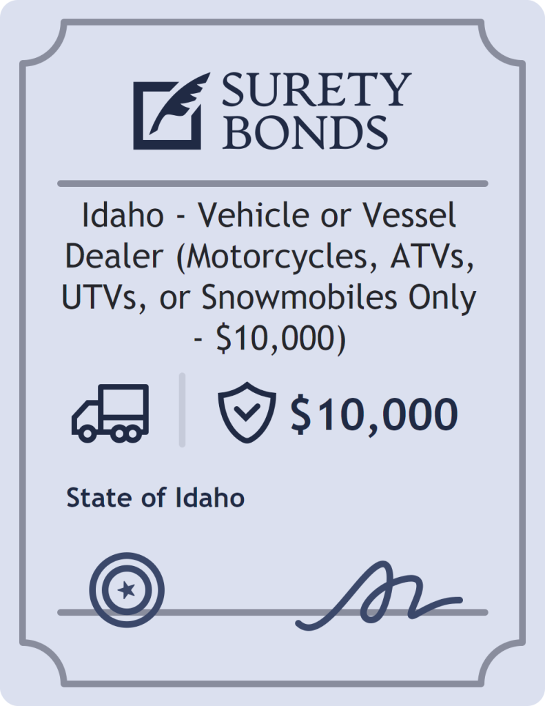 Surety bond badge for Idaho - Vehicle or Vessel Dealer (Motorcycles, ATVs, UTVs, or Snowmobiles Only - $10,000)