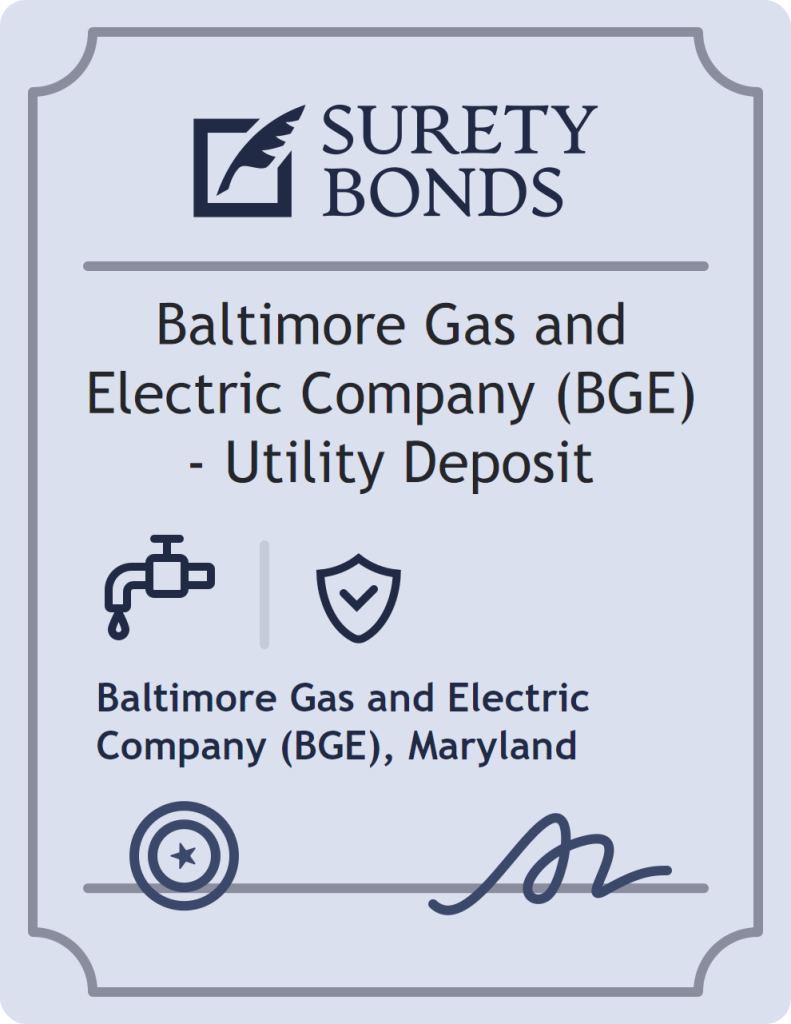 Surety bond badge for Baltimore Gas and Electric Company (BGE) - Utility Deposit