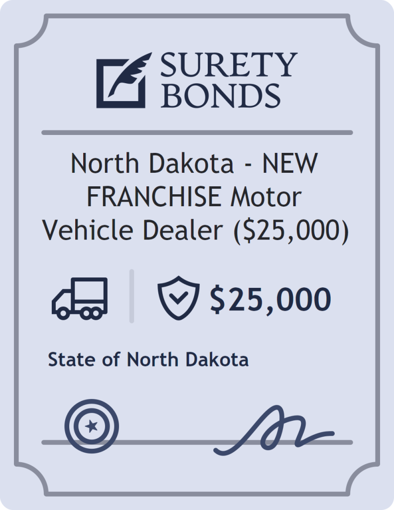 Surety bond badge for North Dakota - NEW FRANCHISE Motor Vehicle Dealer ($25,000)