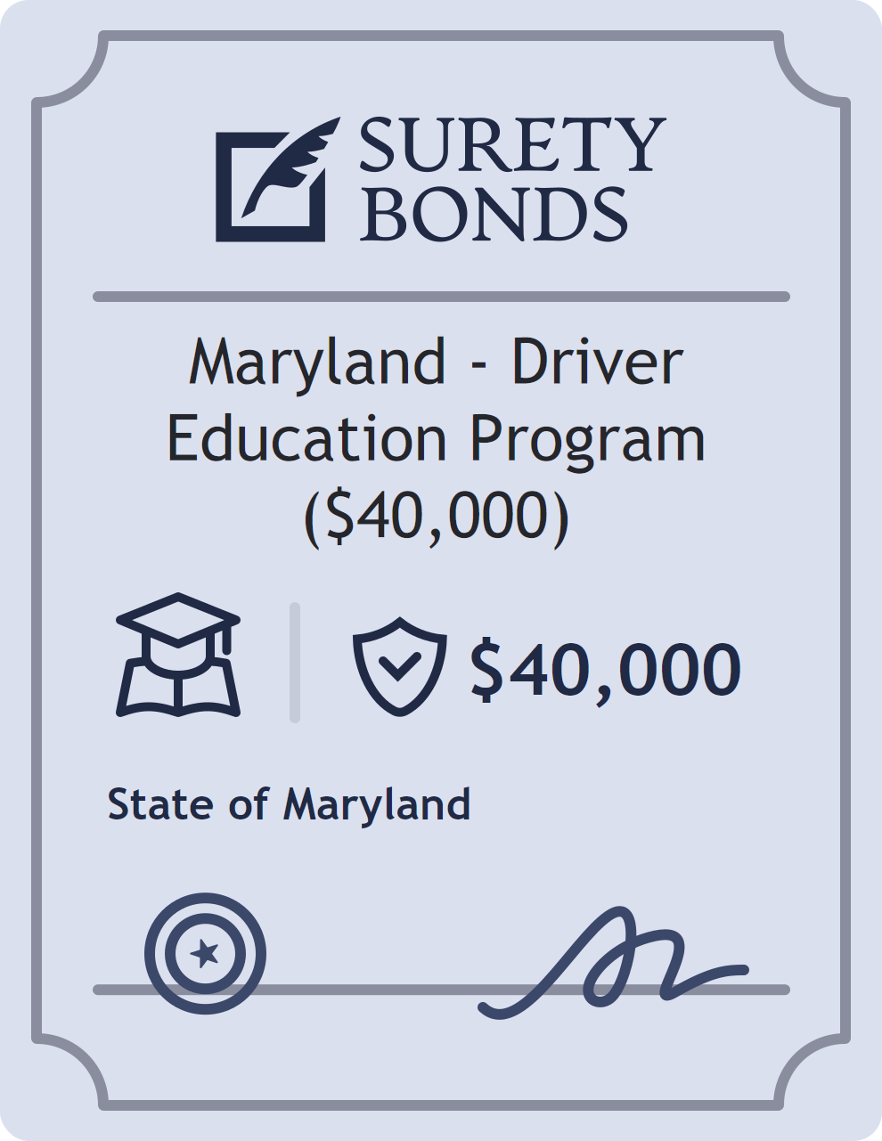 Surety bond badge for Maryland - Driver Education Program ($40,000)
