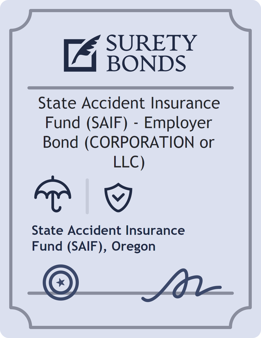 Surety bond badge for State Accident Insurance Fund (SAIF) - Employer Bond (CORPORATION or LLC)