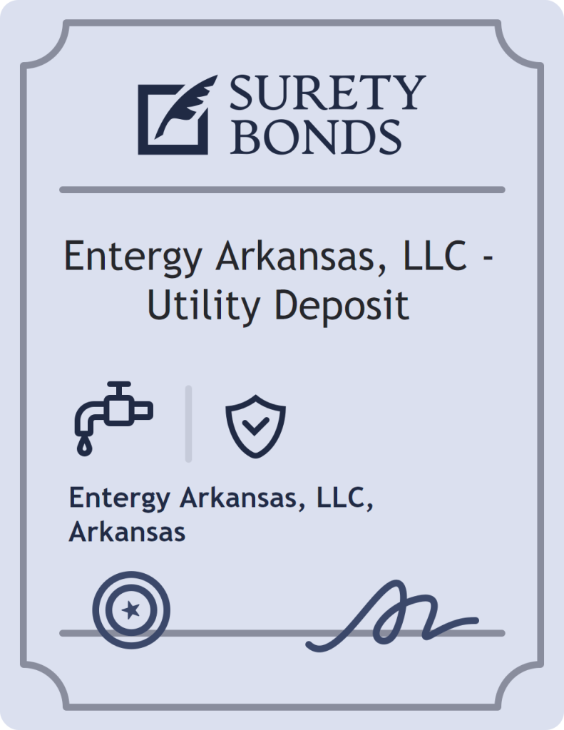 Surety bond badge for Entergy Arkansas, LLC - Utility Deposit