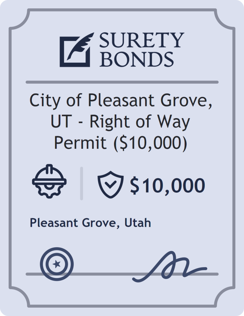 Surety bond badge for City of Pleasant Grove, UT - Right of Way Permit ($10,000)