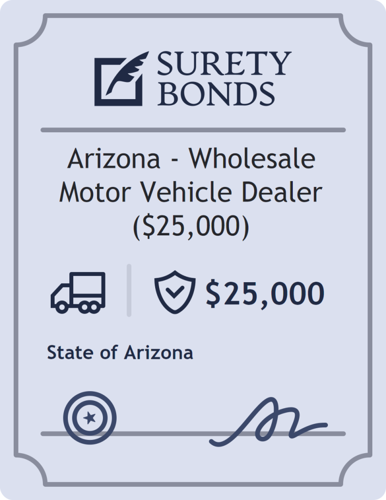 Surety bond badge for Arizona - Wholesale Motor Vehicle Dealer ($25,000)