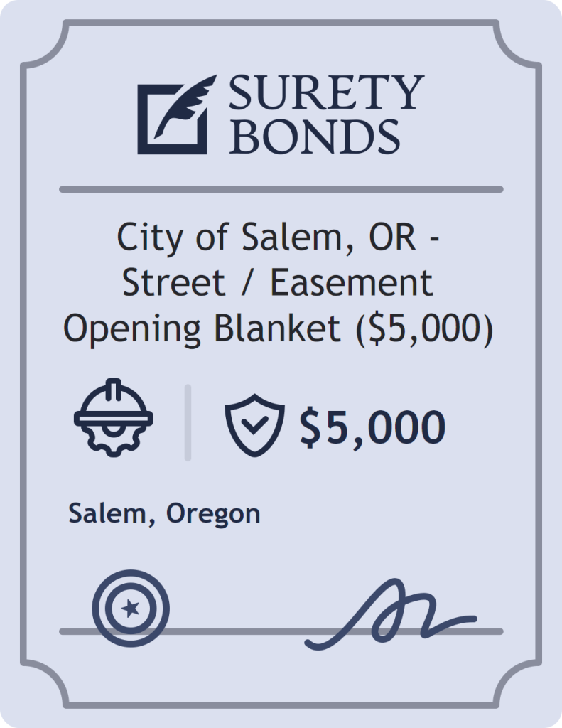 Surety bond badge for City of Salem, OR - Street / Easement Opening Blanket ($5,000)