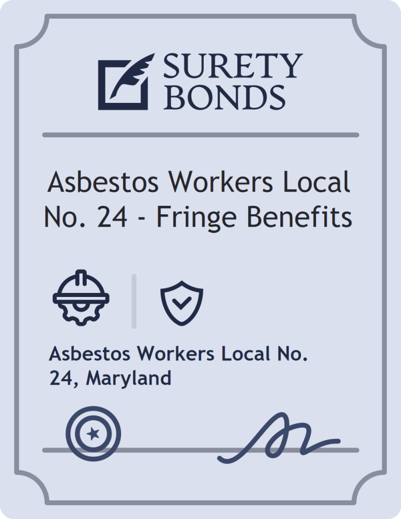 Surety bond badge for Asbestos Workers Local No. 24 - Fringe Benefits