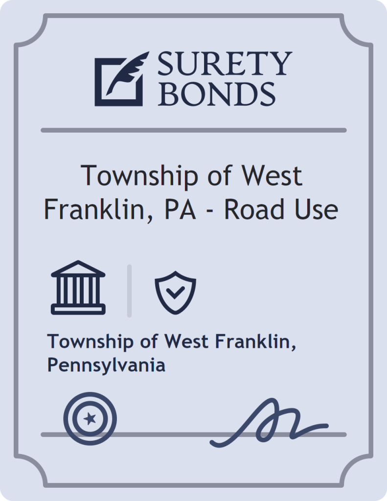 Surety bond badge for Township of West Franklin, PA - Road Use