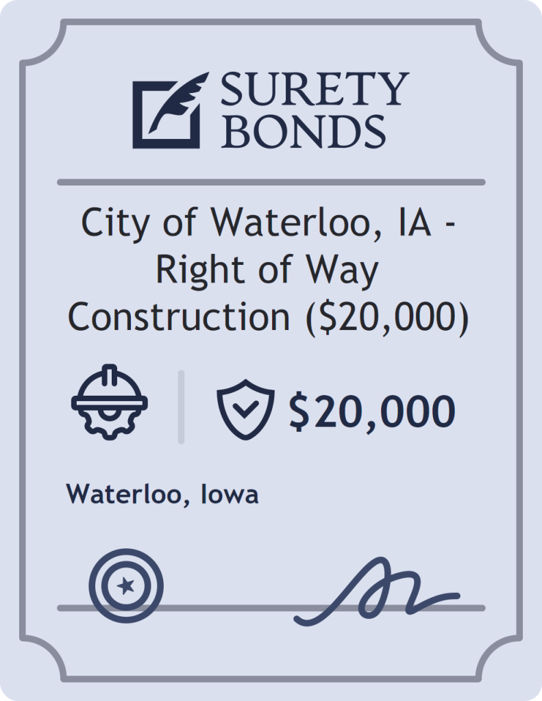 Surety bond badge for City of Waterloo, IA - Right of Way Construction ($20,000)
