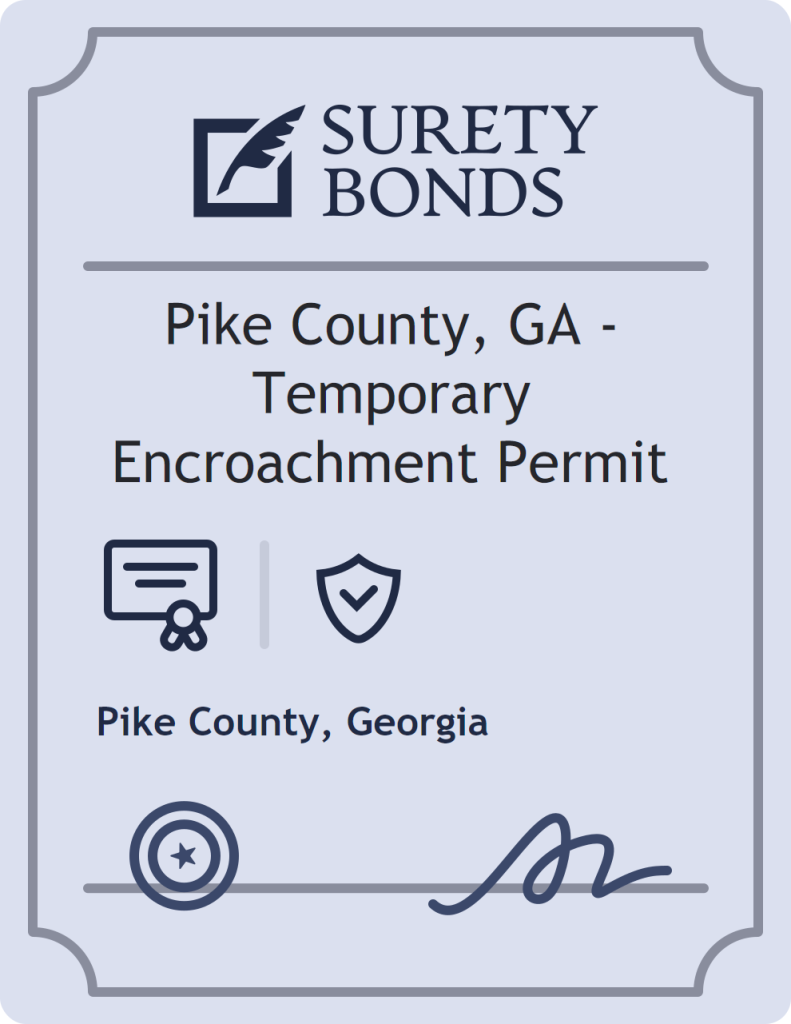 Surety bond badge for Pike County, GA - Temporary Encroachment Permit