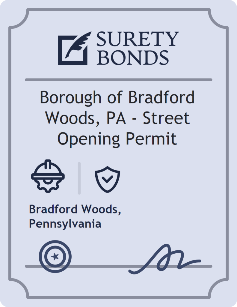 Surety bond badge for Borough of Bradford Woods, PA - Street Opening Permit