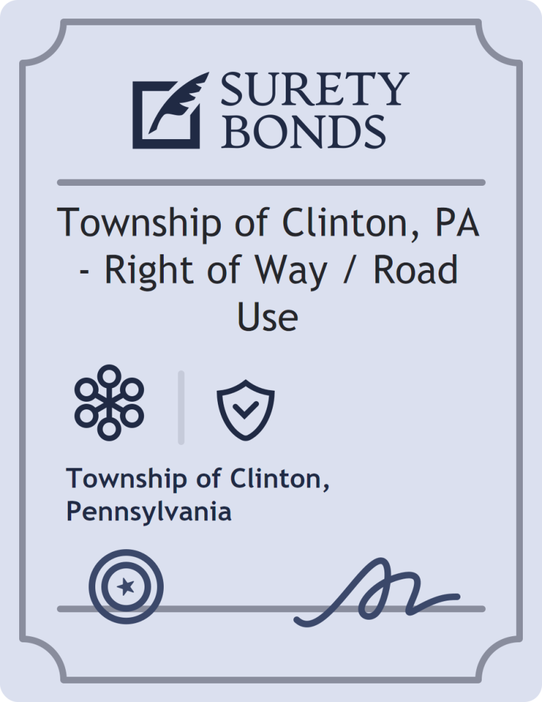 Surety bond badge for Township of Clinton, PA - Right of Way / Road Use