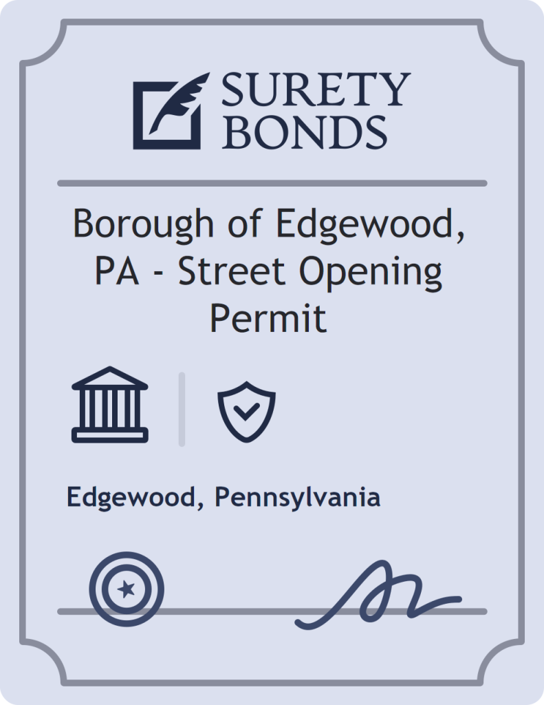 Surety bond badge for Borough of Edgewood, PA - Street Opening Permit