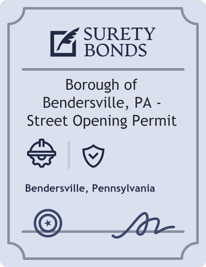 Surety bond badge for Borough of Bendersville, PA - Street Opening Permit