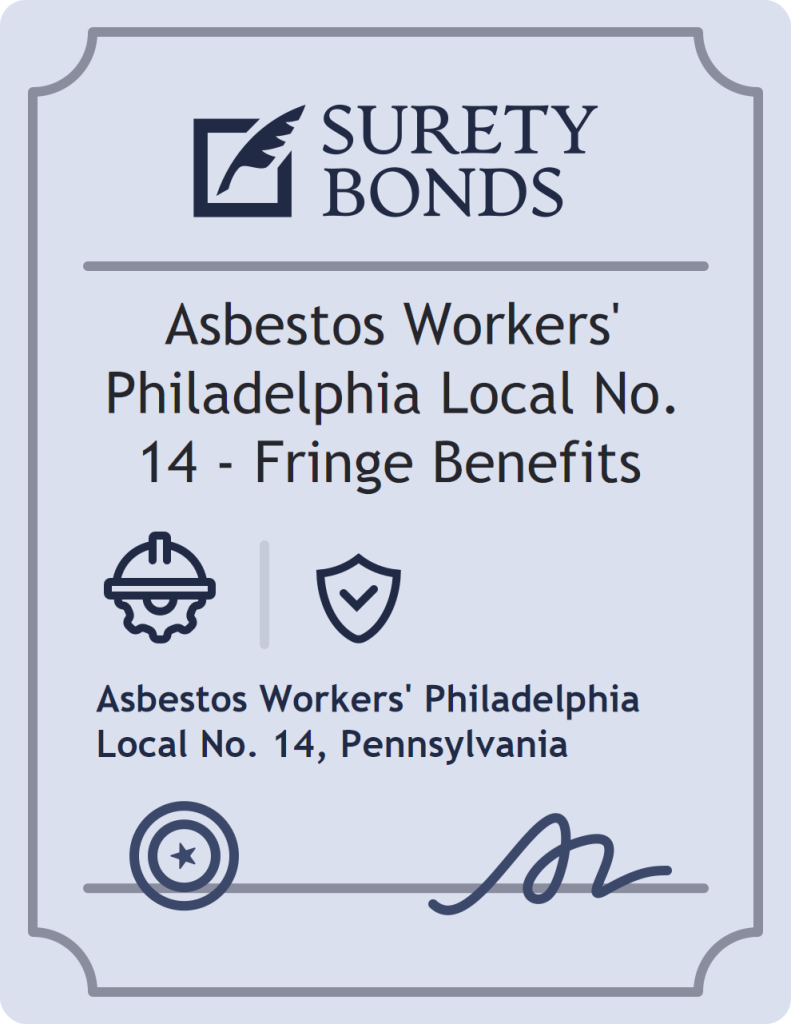 Surety bond badge for Asbestos Workers' Philadelphia Local No. 14 - Fringe Benefits