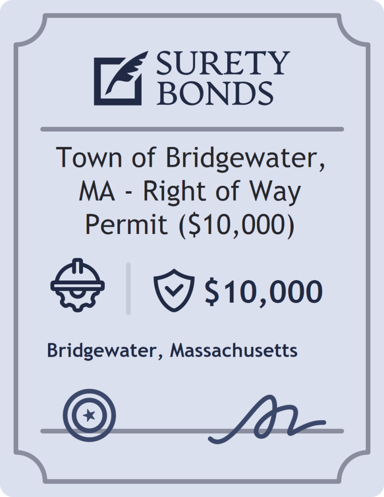 Surety bond badge for Town of Bridgewater, MA - Right of Way Permit ($10,000)