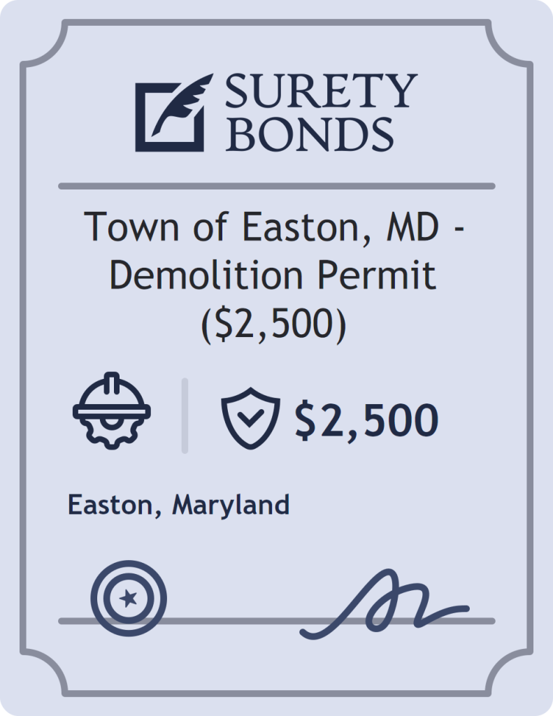 Surety bond badge for Town of Easton, MD - Demolition Permit ($2,500)