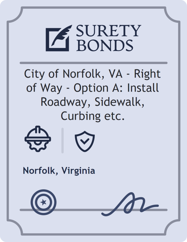 Surety bond badge for City of Norfolk, VA - Right of Way - Option A: Install Roadway, Sidewalk, Curbing etc.