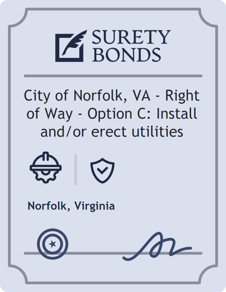 Surety bond badge for City of Norfolk, VA - Right of Way - Option C: Install and/or erect utilities