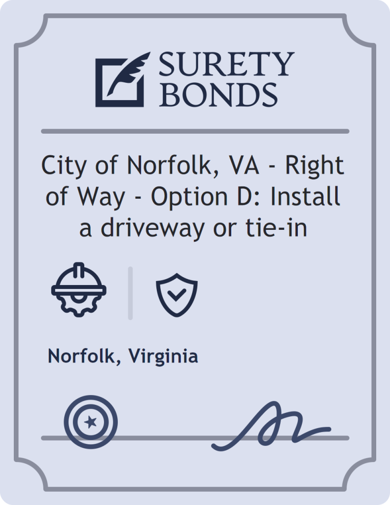 Surety bond badge for City of Norfolk, VA - Right of Way - Option D: Install a driveway or tie-in
