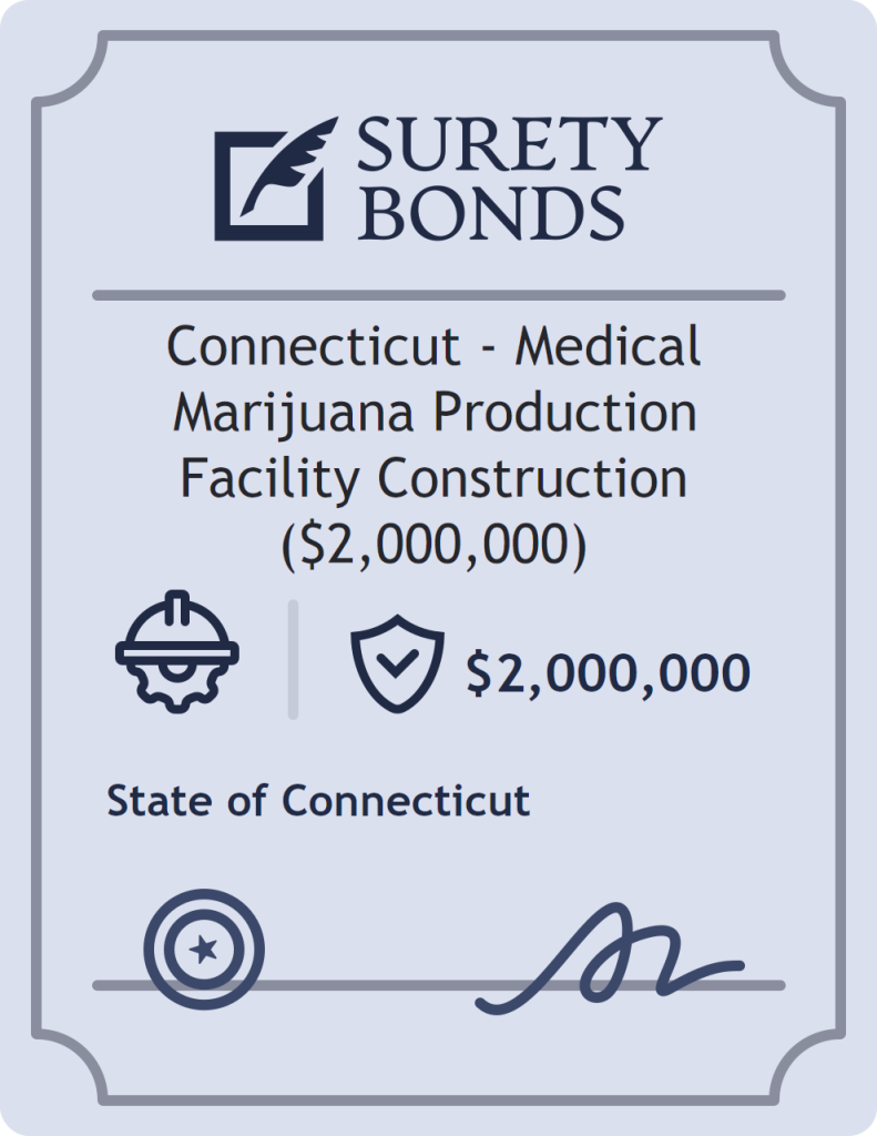 Surety bond badge for Connecticut - Medical Marijuana Production Facility Construction ($2,000,000)