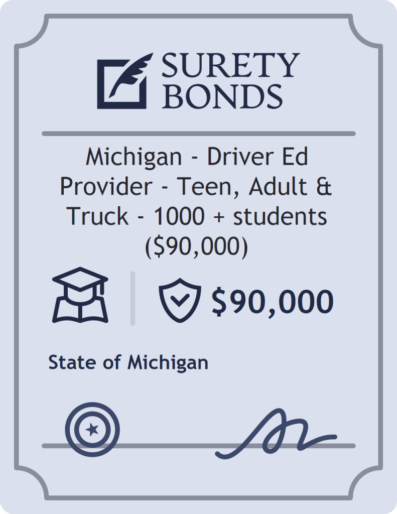 Surety bond badge for Michigan - Driver Ed Provider - Teen, Adult & Truck - 1000 + students ($90,000)