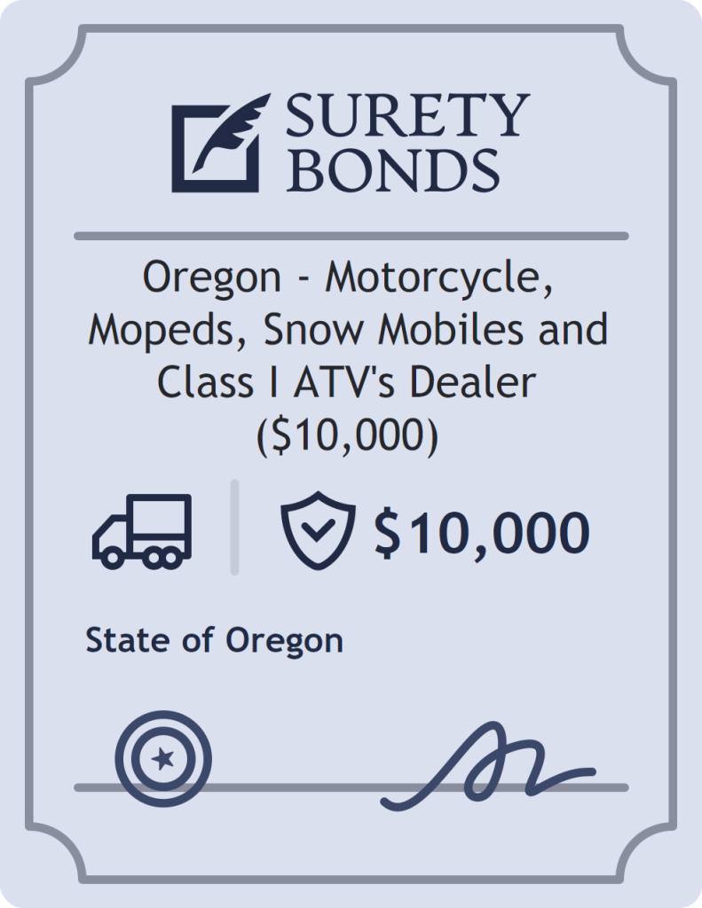 Surety bond badge for Oregon - Motorcycle, Mopeds, Snow Mobiles and Class I ATV's Dealer ($10,000)