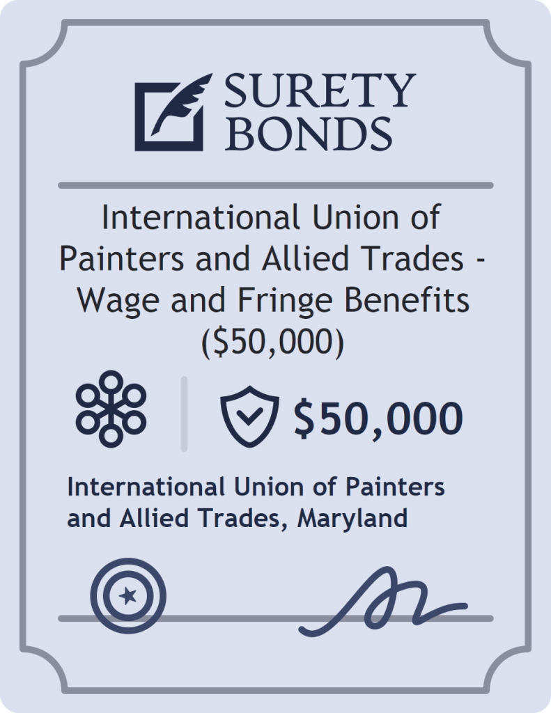 Surety bond badge for International Union of Painters and Allied Trades - Wage and Fringe Benefits ($50,000)