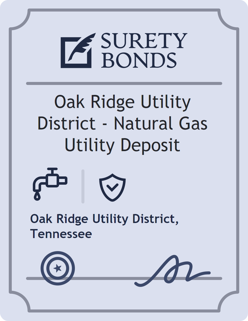 Surety bond badge for Oak Ridge Utility District - Natural Gas Utility Deposit