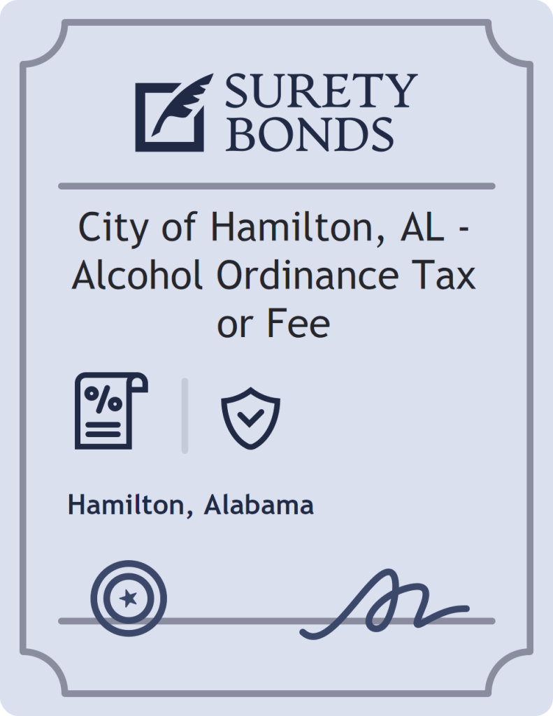 Surety bond badge for City of Hamilton, AL - Alcohol Ordinance Tax or Fee