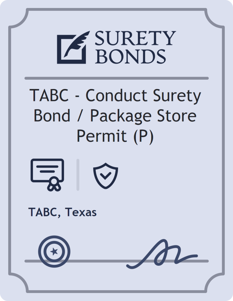 Surety bond badge for TABC - Conduct Surety Bond / Package Store Permit (P)