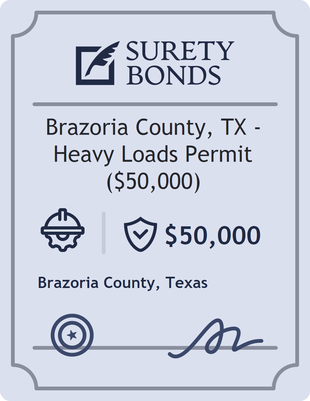 Surety bond badge for Brazoria County, TX - Heavy Loads Permit ($50,000)