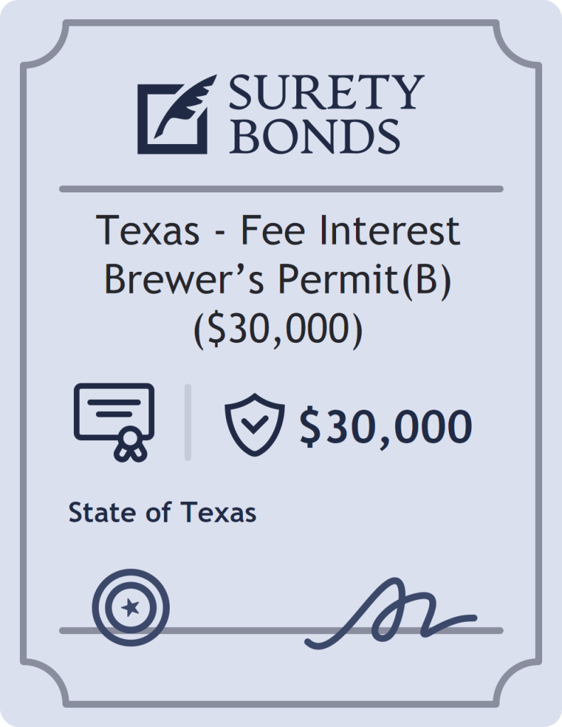 Surety bond badge for Texas - Fee Interest Brewer’s Permit(B) ($30,000)