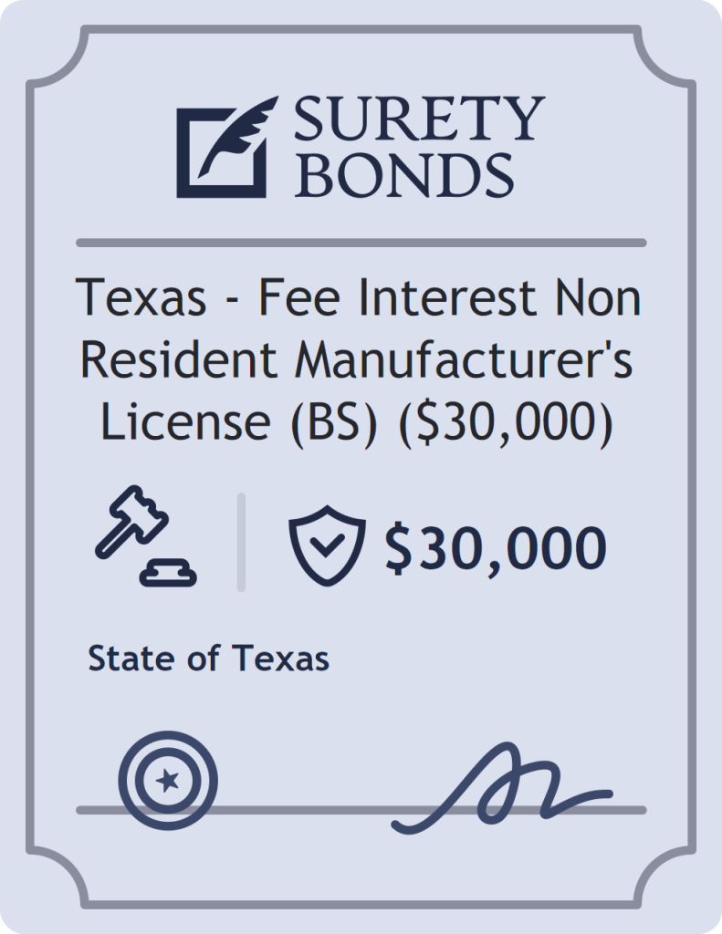 Surety bond badge for Texas - Fee Interest Non Resident Manufacturer's License (BS) ($30,000)
