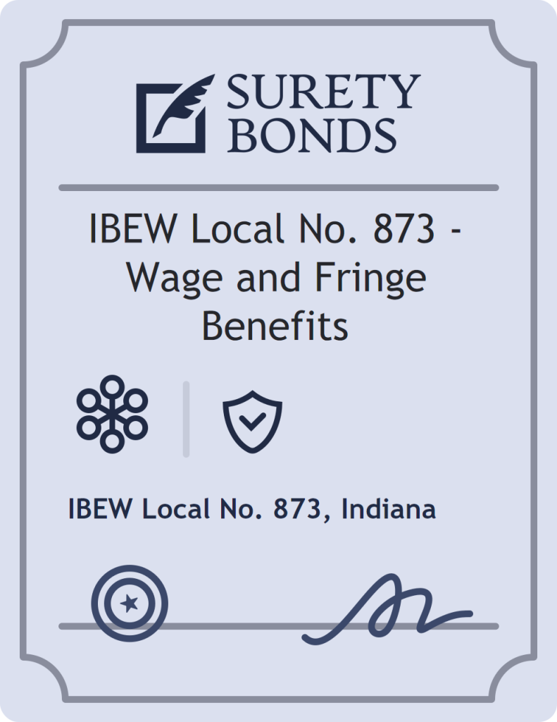 Surety bond badge for IBEW Local No. 873 - Wage and Fringe Benefits