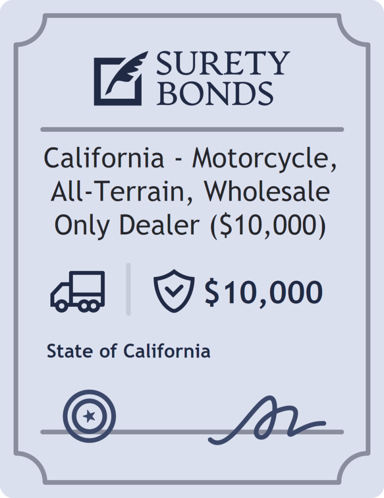 Surety bond badge for California - Motorcycle, All-Terrain, Wholesale Only Dealer ($10,000)