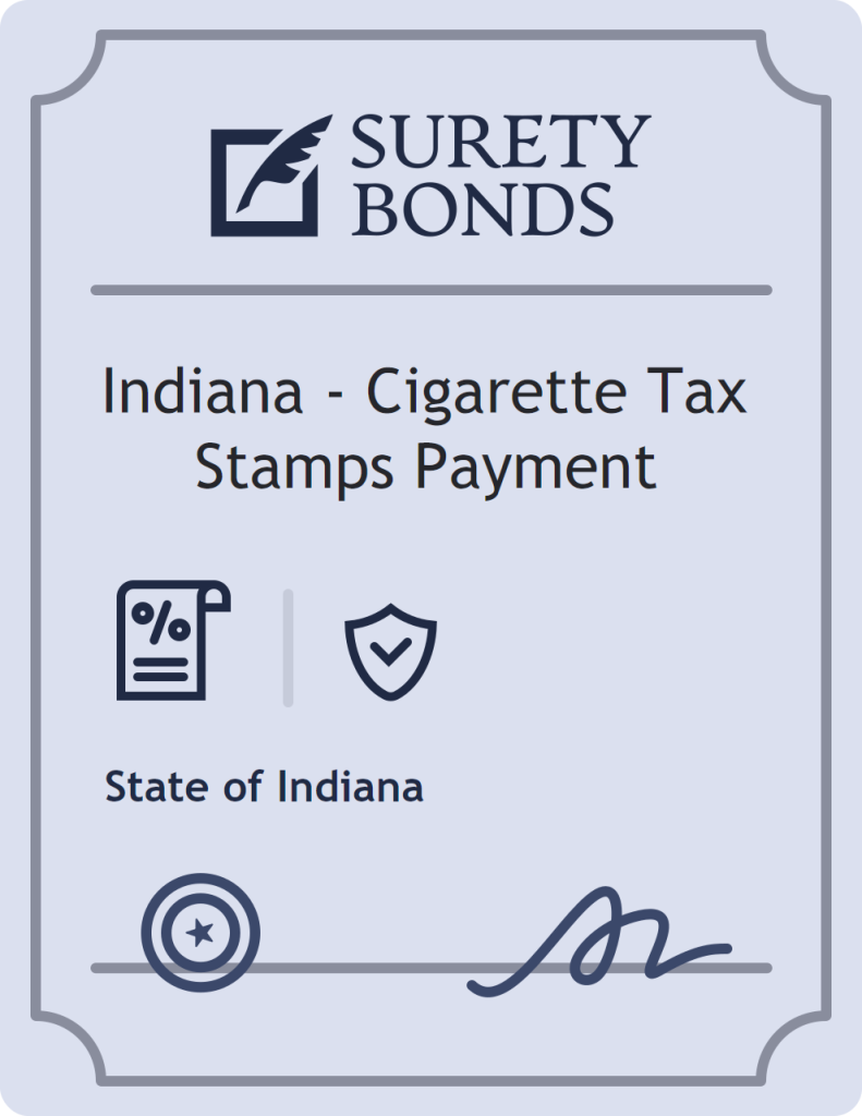Surety bond badge for Indiana - Cigarette Tax Stamps Payment
