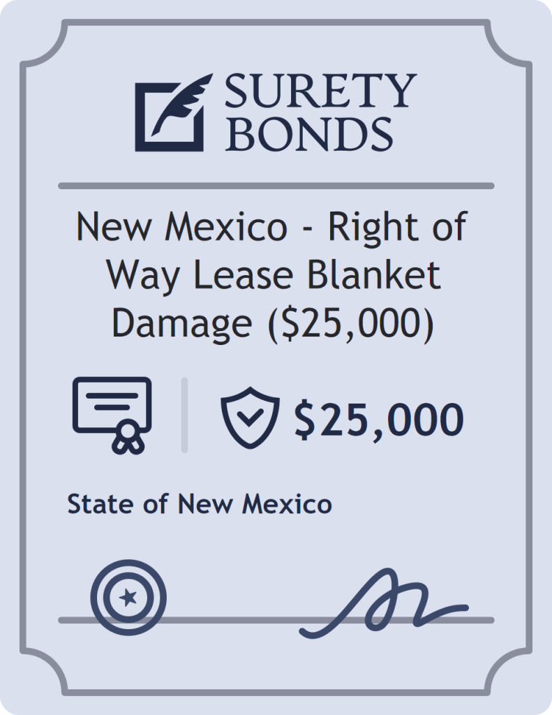 Surety bond badge for New Mexico - Right of Way Lease Blanket Damage ($25,000)
