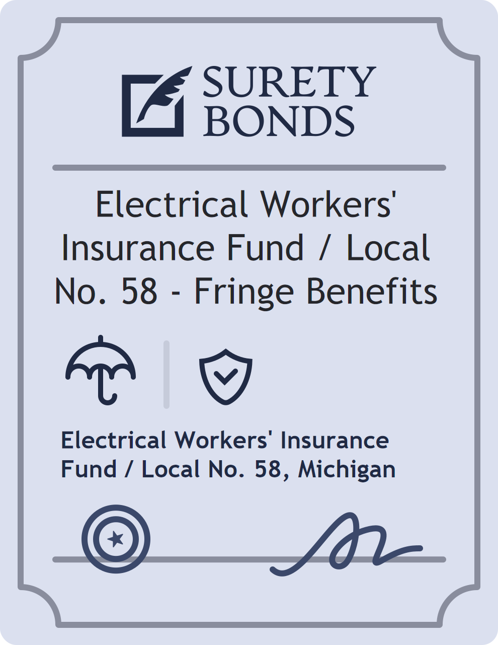 Surety bond badge for Electrical Workers' Insurance Fund / Local No. 58 - Fringe Benefits