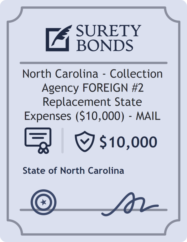 Surety bond badge for North Carolina - Collection Agency FOREIGN #2 Replacement State Expenses ($10,000) - MAIL