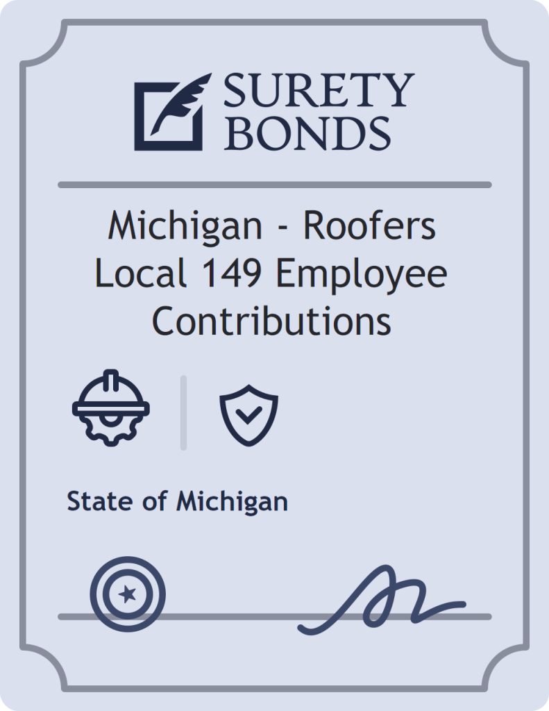 Surety bond badge for Michigan - Roofers Local 149 Employee Contributions