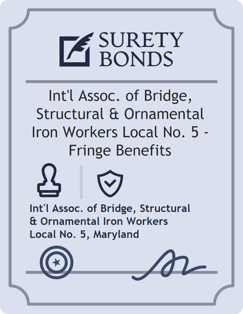 Surety bond badge for Int'l Assoc. of Bridge, Structural & Ornamental Iron Workers Local No. 5 - Fringe Benefits