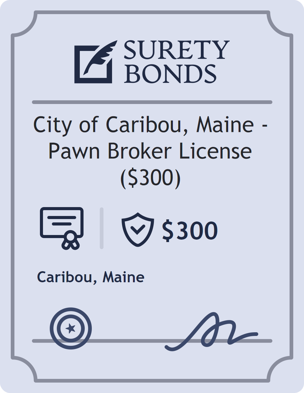Surety bond badge for City of Caribou, Maine - Pawn Broker License ($300)