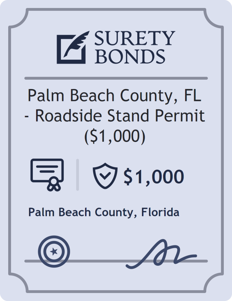 Surety bond badge for Palm Beach County, FL - Roadside Stand Permit ($1,000)
