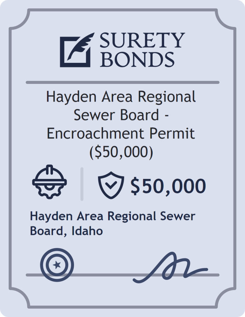Surety bond badge for Hayden Area Regional Sewer Board - Encroachment Permit ($50,000)