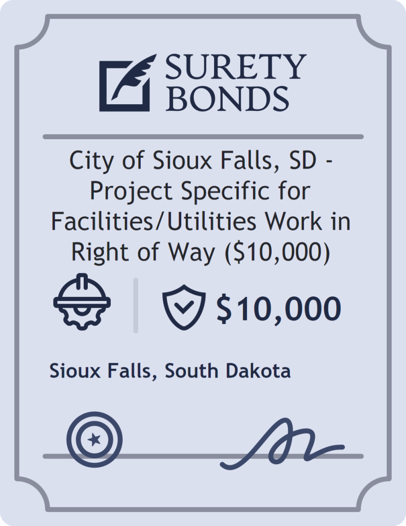 Surety bond badge for City of Sioux Falls, SD - Project Specific for Facilities/Utilities Work in Right of Way ($10,000)